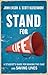Stand for Life: A Student's Guide for Making the Case and Saving Lives