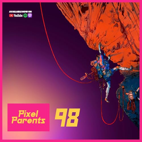 Episode 98 - We Just FOMO&rsquo;d Ourselves - Pixel Parents Podcast