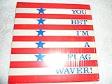 Mary Lou Kieswetter - You Bet I'm A Flag Waver! / Old Glory Asks 'What Have I Dont?'- 7' Vinyl...
