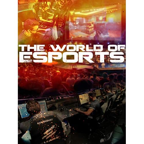 The World of Esports