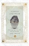  Strong and Weak: Embracing a Life of Love, Risk and True Flourishing (The IVP Signature Collection) (English Edition)