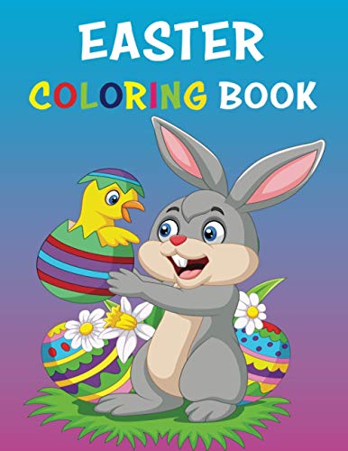 Easter Coloring Book: A Fun Activity Happy Easter Coloring Book for Kids Ages 2-8, with Eggs, Bunnies, Flowers, Cute Animals and More, 54 pages, 8.5 x 11 Inches ,