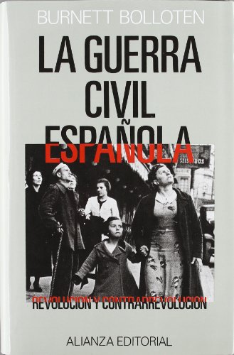 La Guerra Civil espanola / The Spanish Civil War: Revolucion y contrarrevolucion / Revolution and Counterrevolution (Grandes Obras De Historia)