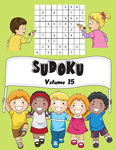 SUDOKU: Volume 15 | 150 Sudoku Bambini Sudoku Con Soluzioni | Facile | 1 Griglie Per Pagina | Grande Formato, 8,5 "x11". (Il Mio Sudoku Preferito Per I Bambini) (Italian Edition)
