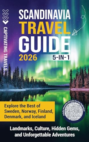 Scandinavia Travel Guide 5-in-1: Explore the Best of Sweden, Norway, Finland, Denmark, and Iceland-Landmarks, Culture, Hidden Gems, and Unforgettable Adventures