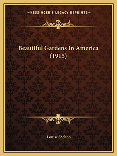 Beautiful Gardens In America (1915)