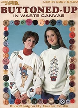 Unknown Binding Buttoned-Up in Waste Canvas, Book 1: 5 designs (Leisure Arts Craft Book) Book