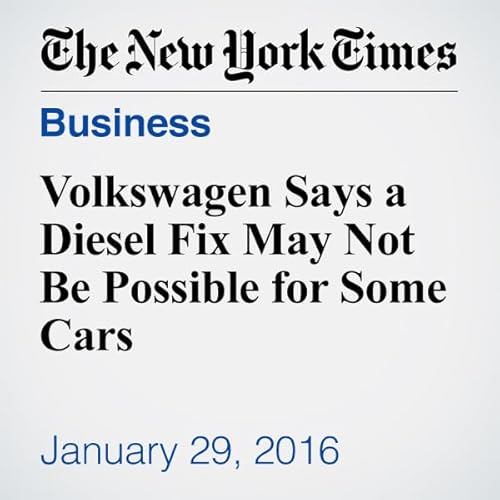 Volkswagen Says a Diesel Fix May Not Be Possible for Some Cars  cover art