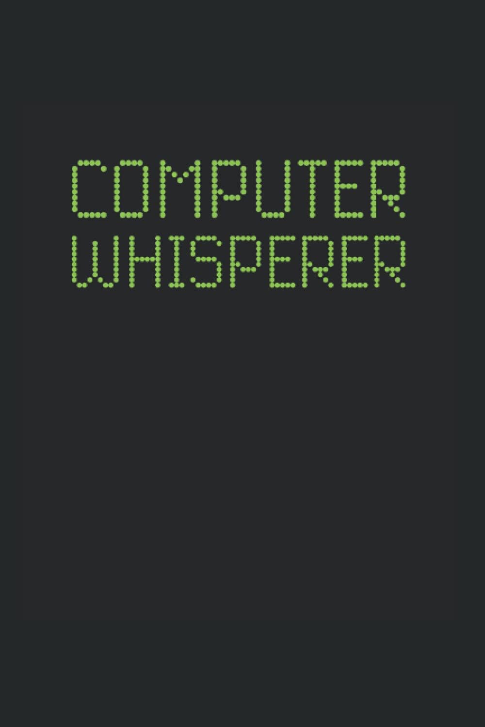 Computer Whisperer: Wide Rulled Notebook For Computer Experts