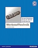 Werkstofftechnik: Herstellung Verarbeitung Fertigung (Pearson Studium - Maschinenbau)