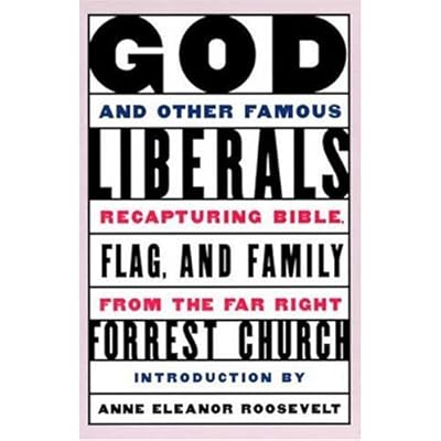God and Other Famous Liberals: Recapturing Bible, Flag, and Family from the Far Right