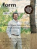  Form 206: Dieser Mann fabriziert Visionen/Your personal Fabricator (Zeitschrift Form, 206)