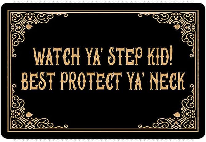 Funny Front Door Mat Watch Ya Step Kid Best Protect Ya Neck Doormat Funny Doormat for Outdoor/Indoor Uses, Low-Profile Rug Mats for Entry 30"(W) X 18"(L)