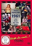 Unser Jahrgang 1961: zum 61. Geburtstag - Vom Baby bis zum Twen
