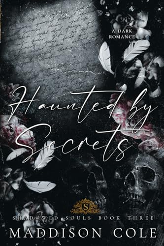 Haunted By Secrets: Shadowed Souls Book Three: 3
