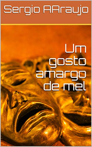 Um gosto amargo de mel