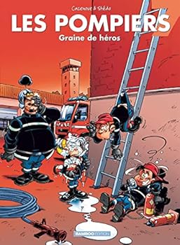 Les Pompiers, Tome 7 : Graine de héros