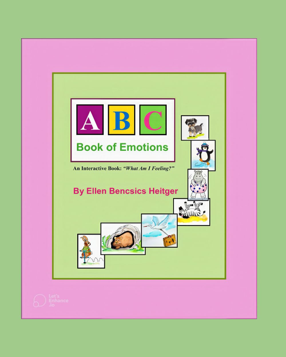 ABC Book of Emotions: AN INTERACTIVE BOOK - "What Am I Feeling?"