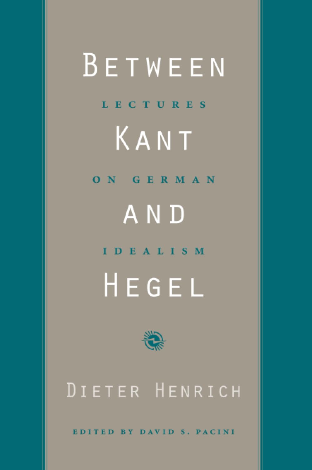 Between Kant and Hegel: Lectures on German Idealism