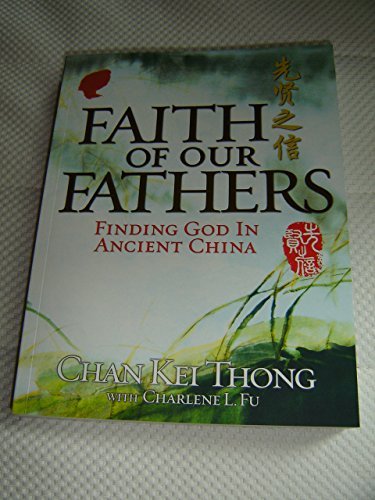 Faith of Our Fathers / Discovering God in Ancient China
