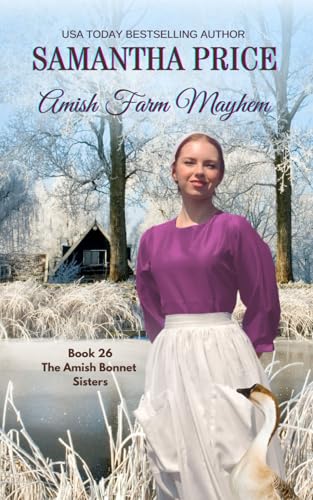 Amish Farm Mayhem: Amish Romance (The Amish Bonnet Sisters)