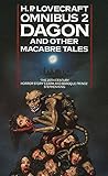 The H.P. Lovecraft Omnibus 2: Dagon and Other Macabre Tales