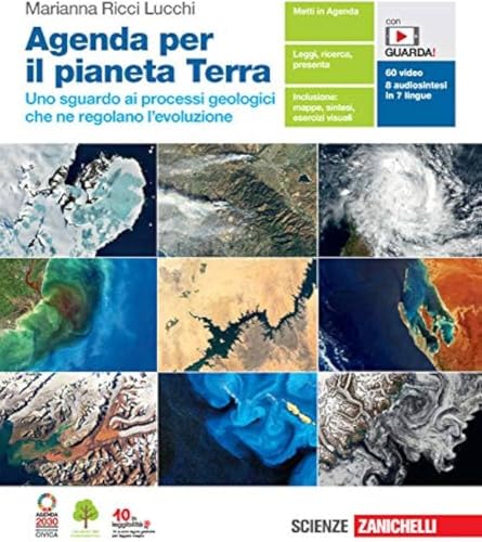 Agenda per il pianeta Terra. Uno sguardo ai processi geologici che ne regolano l'evoluzione. Per le Scuole superiori. Con Contenuto digitale (fornito elettronicamente)