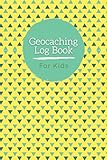 Geocaching Log Book for Kids: Adventure Journal for Kids to Track Your Finds, Record Book to Keep...