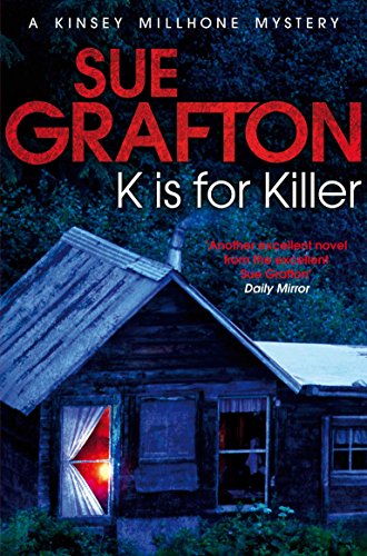 K is for Killer: 11 (Kinsey Millhone Alphabet series, 11)