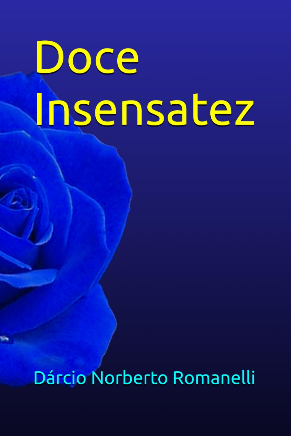 Doce Insensatez
