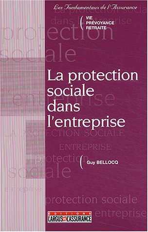 La Protection sociale dans l'entreprise La Protection sociale dans l'entreprise