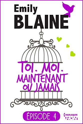 Télécharger 4 - Toi. Moi. Maintenant ou jamais PDF