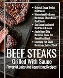 Beef Steaks Grilled With Sauce Flavorful, Juicy And Appetizing Recipes: Black Brown Abstra...