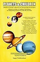 Planets and Children: Based on Systems' Approach for Interpreting Horoscopes 8170821614 Book Cover