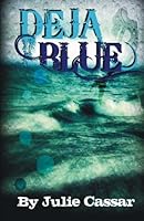Deja Blue (The Ruby Blue Series) 147825632X Book Cover