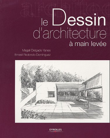 Télécharger Le Dessin d'architecture à main levée livre En ligne