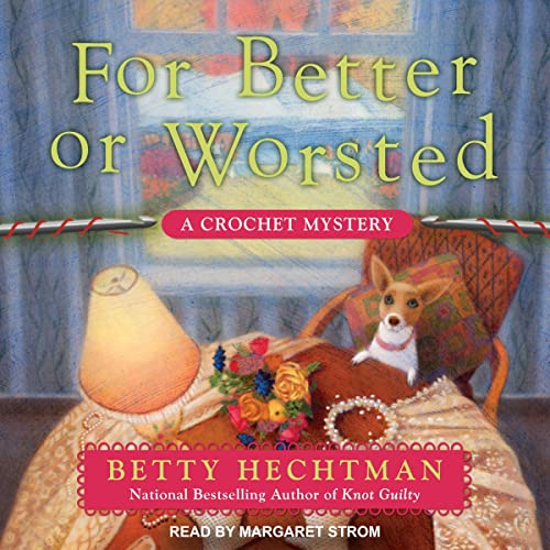 For Better or Worsted A Crochet Mystery, Book 8 (Audible