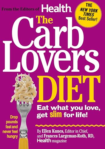 The CarbLovers Diet: Eat What You Love, Get Slim for Life!