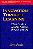Innovation Through Learning: What Leaders Need to Know in the 21st Century