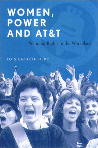Women, Power, and AT&T: Winning Rights in the Workplace