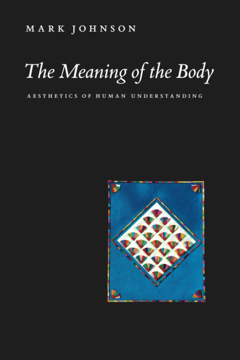 The Meaning of the Body – Aesthetics of Human Understanding