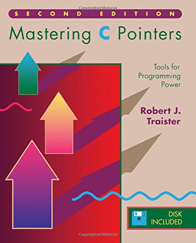 Mastering C Pointers, Second Edition: Tools for... 0126974098 Book Cover