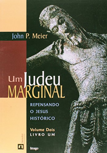 Um judeu marginal Vol.2 – Livro 1: