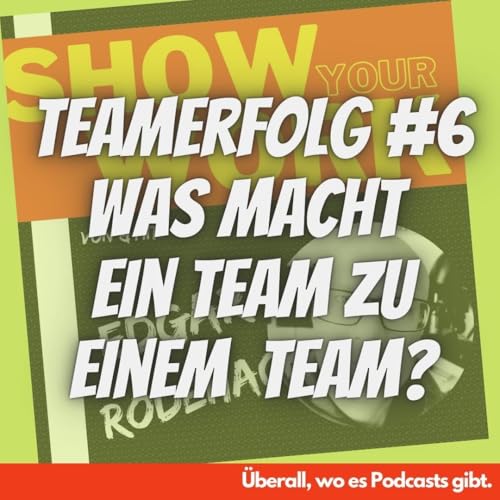 Teamerfolg #6 - Was macht ein Team zu einem Team?