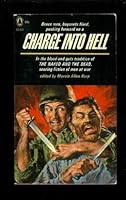 Charge into Hell B000H6EPVW Book Cover