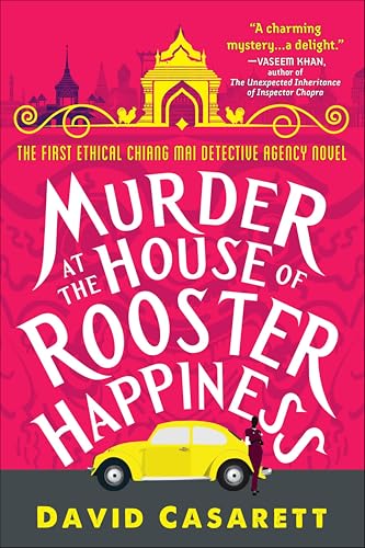 Murder at the House of Rooster Happiness (Ethical Chiang Mai Detective Agency Book 1)