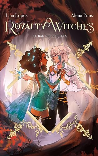  Royalty Witches - Tome 2 - Le bal des secrets