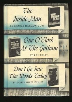 Unknown Binding The Inside Man, One O'Clock at the Gotham, Don't Go Into the Woods Today Book