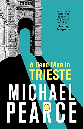 A Dead Man in Trieste: atmospheric historical crime from an award-winning author