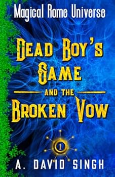 Paperback Dead Boy's Game and the Broken Vow (Magical Rome Universe) Book